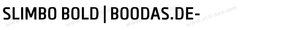 SLIMBO BOLD | BOODAS.DE字体转换